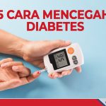 Cara Mencegah Diabetes Sejak Dini Panduan Lengkap Untuk Hidup Lebih Sehat