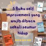 Mengungkap Realitas Checklist Wajib Self Improvement Yang Sering Disalahpahami